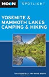 Moon Spotlight Yosemite and Mammoth Lakes Camping and Hiking
